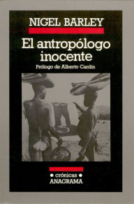 Title: Antropologo inocente, Author: Nigel Barley