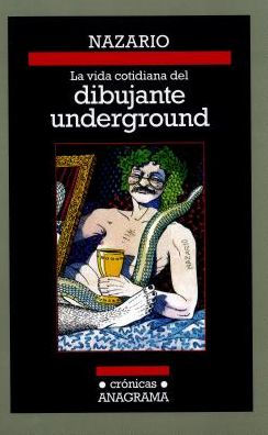 La Vida cotidiana del dibujante underground