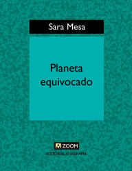 Title: Planeta equivocado, Author: Sara Mesa