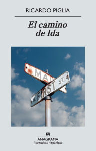 Title: El camino de Ida, Author: Ricardo Piglia