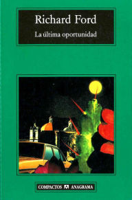 Title: La última oportunidad (The Ultimate Good Luck), Author: Richard Ford