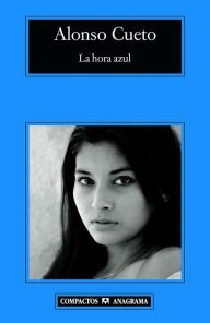 Title: La hora azul, Author: Alonso Cueto