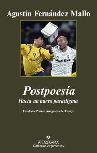 Title: Postpoesía: Hacia un nuevo paradigma, Author: Agustín Fernández Mallo