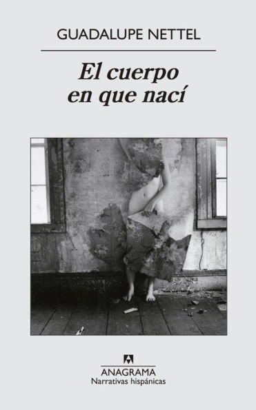 El cuerpo en que nací / The Body Where I Was Born