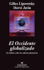 El Occidente globalizado: Un debate sobre la cultura planetaria