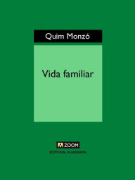 Title: Vida familiar, Author: Quim Monzó