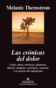 Title: Las crónicas del dolor, Author: Melanie Thernstrom