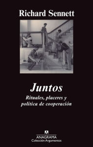 Title: Juntos: Rituales, placeres y política de cooperación, Author: Richard Sennett