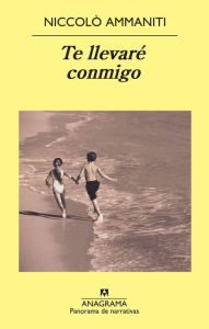 Title: Te llevaré conmigo, Author: Niccolò Ammaniti