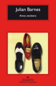 Title: Amor, etcétera, Author: Julian Barnes