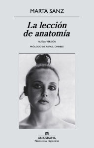 Title: La lección de anatomía, Author: Marta Sanz