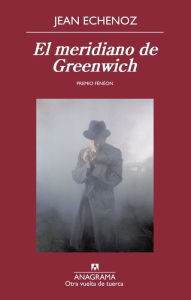 Title: El meridiano de Greenwich, Author: Jean Echenoz