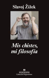 Title: Mis chistes, mi filosofía, Author: Editorial Anagrama