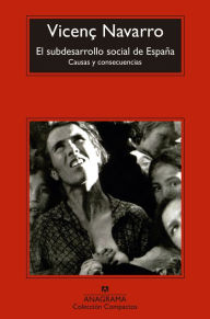 Title: El subdesarrollo social de España, Author: Vicenç Navarro