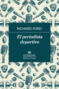 Title: El periodista deportivo, Author: Richard Ford