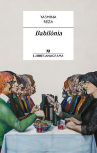 Title: Babilònia, Author: Yasmina Reza