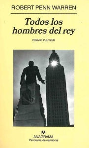 Title: Todos los hombres del rey, Author: Robert Penn Warren