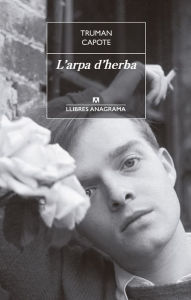 Title: L'arpa d'herba, Author: Truman Capote