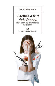 Title: Laëtitia o la fi dels homes, Author: Ivan Jablonka