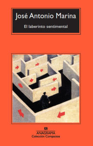 Title: El Laberinto Sentimental, Author: José Antonio Marina Torres