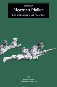 Title: Los Desnudos Y Los Muertos, Author: Norman Mailer