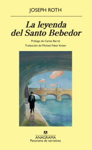 Title: La leyenda del Santo Bebedor, Author: Joseph Roth