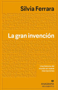 English audiobook download mp3 La gran invención: Una historia del mundo en nueve escrituras misteriosas 