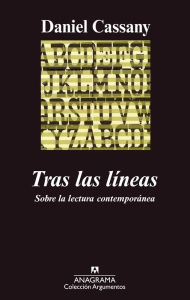 Title: Tras las líneas: Sobre la lectura contemporánea, Author: Daniel Cassany
