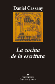 Title: La cocina de la escritura, Author: Daniel Cassany