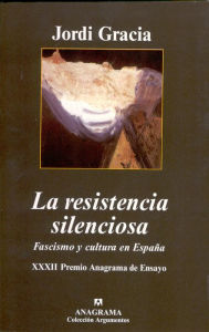 Title: La resistencia silenciosa, Author: Jordi Gracia