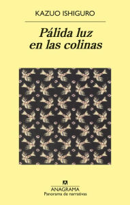 Title: Pálida luz en las colinas, Author: Kazuo Ishiguro