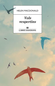Title: Vols vespertins, Author: Helen Macdonald