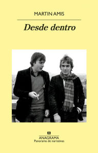 Title: Desde dentro / Inside Story, Author: Martin Amis