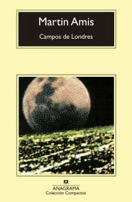 Title: Campos de Londres / London Fields, Author: Martin Amis