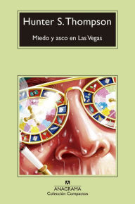 Title: Miedo y asco en Las Vegas: Un viaje salvaje al corazón del Sueño Americano, Author: Hunter S. Thompson