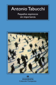 Title: Pequeños equívocos sin importancia, Author: Antonio Tabucchi