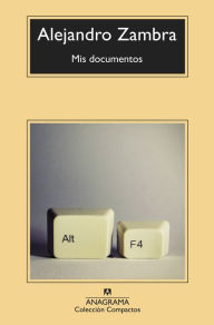 Title: Mis documentos, Author: Alejandro Zambra