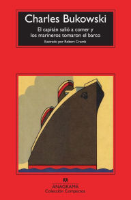 Title: Capitán salió a comer y los marineros tomaron el barco, El, Author: Charles Bukowski