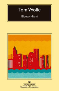 Title: Bloody Miami (Back to Blood) (Spanish Edition), Author: Tom Wolfe