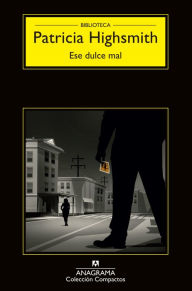 Title: Ese dulce mal, Author: Patricia Highsmith