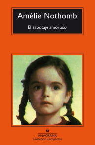 Title: El sabotaje amoroso (Loving Sabotage), Author: Amélie Nothomb