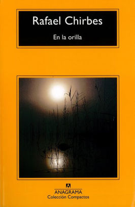 En La Orilla By Rafael Chirbes Paperback Barnes Amp Noble 174