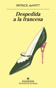 Title: Despedida a la francesa / French Exit, Author: Patrick deWitt