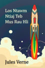 Los Ntawm Ntiaj Teb Mus Rau Hli: From the Earth to the Moon, Hmong edition