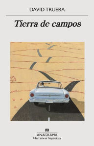 Title: Tierra de campos, Author: David Trueba