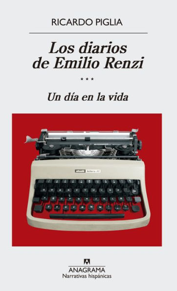 Los diarios de Emilio Renzi. Un dia en la vida