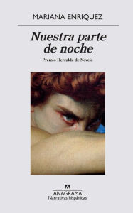 Title: Nuestra parte de noche, Author: Mariana Henriquez