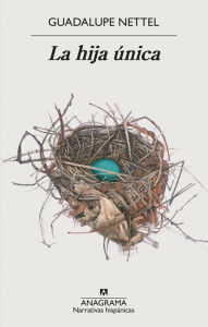 Title: La hija única, Author: Guadalupe Nettel