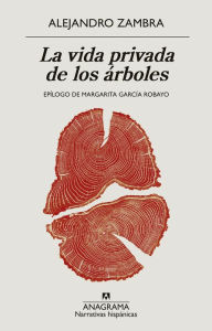 Free ebooks on j2ee to download Vida privada de los árboles, La 9788433999566 English version by Alejandro Zambra, Alejandro Zambra CHM PDB MOBI