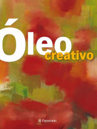 Title: Óleo creativo, Author: Equipo Parramón Paidotribo